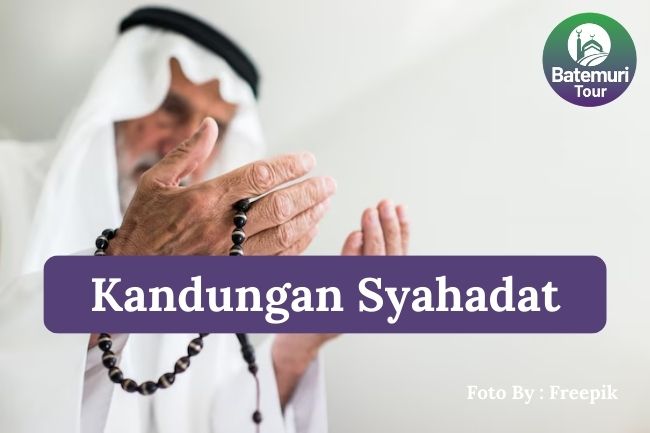 4 Kandungan Syahadat Supaya Umat Islam Menjalankan Kewajiban Agama dengan Sepenuh Hati